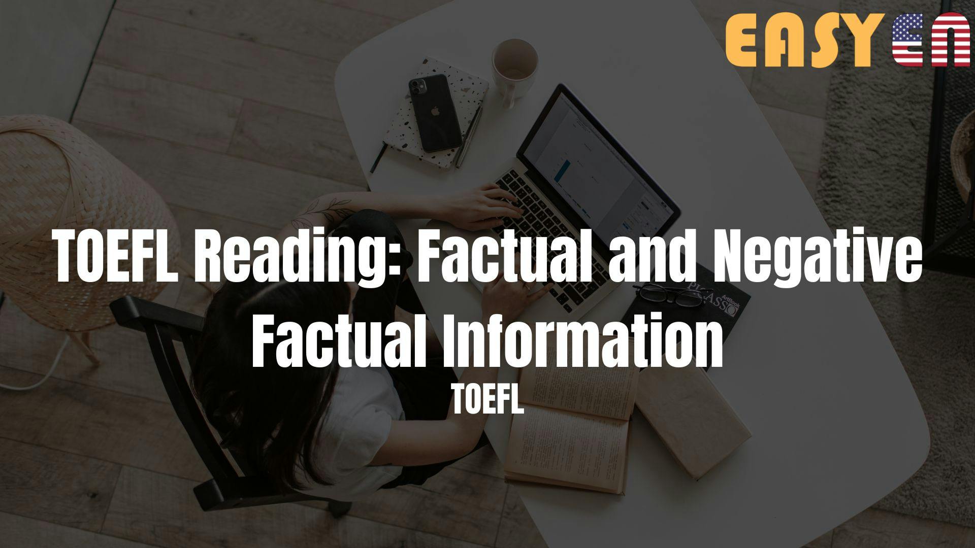 TOEFL Reading:  Factual and Negative Factual Information