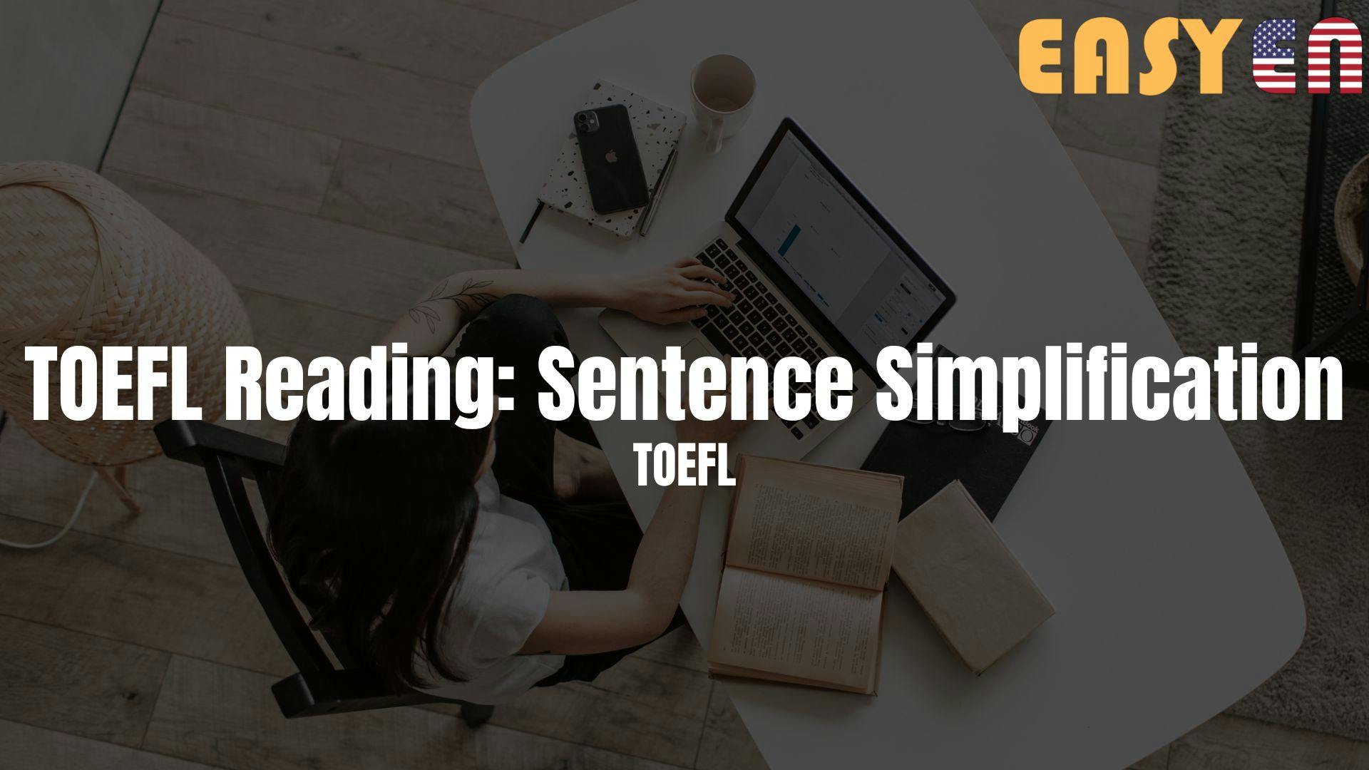 TOEFL Reading: Sentence Simplification