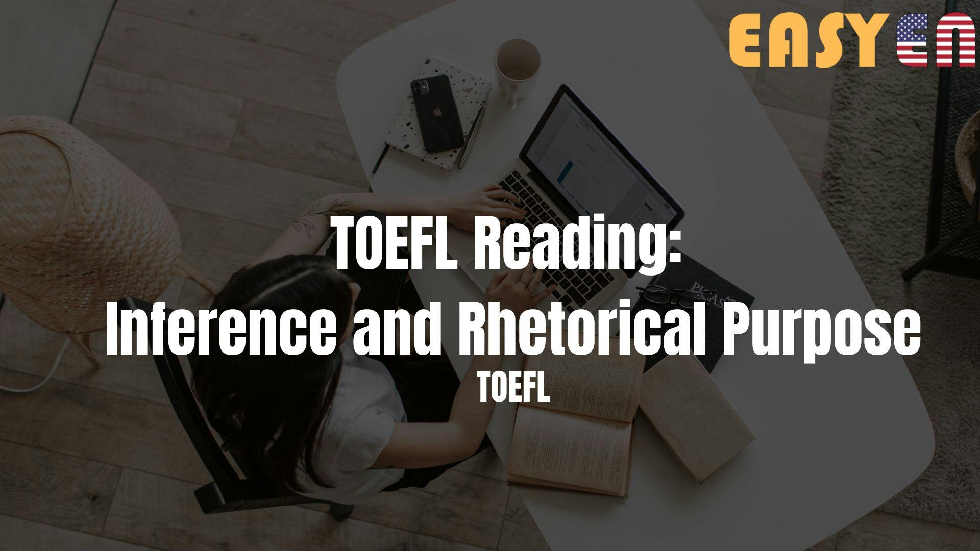TOEFL Reading: Inference and Rhetorical Purpose